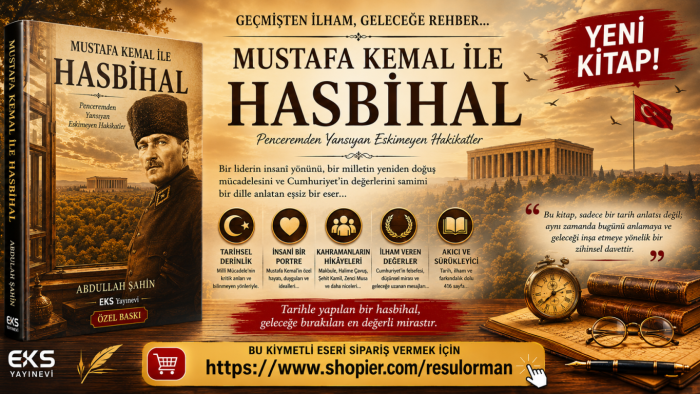 Tarihçi Yazar Abdullah Şahin’den Atatürk’e Farklı Bir Bakış: “Mustafa Kemal ile Hasbihal” Okuyucuyla Buluştu